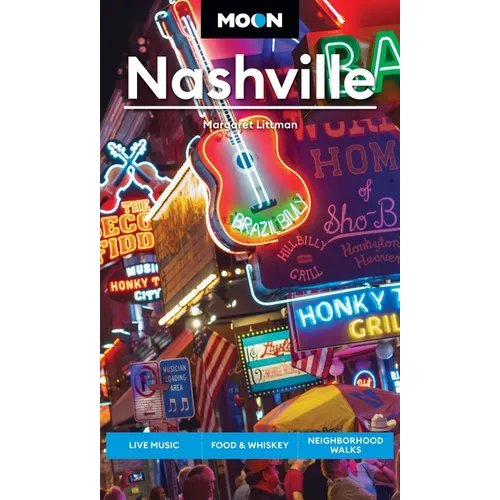 Moon Nashville: Live Music, Food & Whiskey, Neighborhood Walks - Paperback