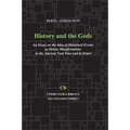 History and the Gods: An Essay on the Idea of Historical Events as Divine Manifestations in the Ancient Near East and Israel - Paperback