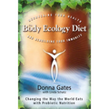 The Body Ecology Diet: Recovering Your Health and Rebuilding Your Immunity - Paperback