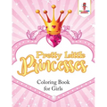 Pretty Little Princesses: Coloring Book for Girls - Paperback