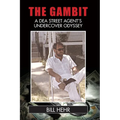 The Gambit: A DEA Agent's Undercover Odyssey - Paperback