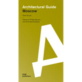 Moscow: Architectural Guide - Paperback