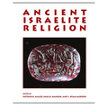 Ancient Israelite Religion: Essays in Honor of Frank Moore Cross - Paperback