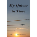 My Quiver In Time - Paperback