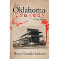 An Oklahoma Tragedy: A True Story - Paperback