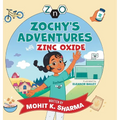 Zochy's Adventures with Zinc Oxide - Hardcover
