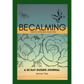 Becalming - Dare to Tame Your Inner Critic: A 30 Day Guided Journal for Women - Paperback
