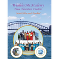 Wealthy Me Academy: Peace Education Freedom - Hardcover