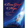 Of Loss, Grief and Hope: The Journey of the Sibling, the Mother and the Child who went to heaven - Paperback