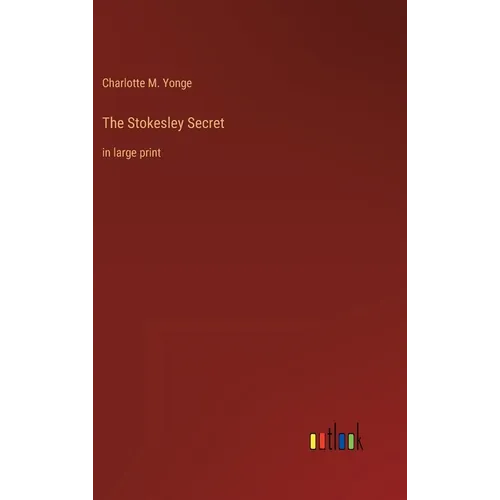 The Stokesley Secret: in large print - Hardcover