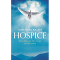 Hospice: The Serene Warmth of Wisdom - Paperback