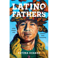 Latino Fathers: What Shapes and Sustains Their Parenting - Hardcover