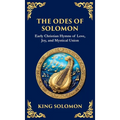 The Odes of Solomon: Sacred Songs of Devotion and Divine Love (Deluxe Hardbound Edition) - Hardcover