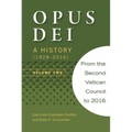 Opus Dei: A History (1928-2016), Volume Two - Paperback