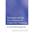 Dialogue and the Development of Children's Thinking: A Sociocultural Approach - Paperback