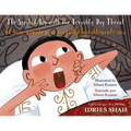 The Spoiled Boy with the Terribly Dry Throat / El niño mimado y su garganta terriblemente seca: English-Spanish Edition / Edición bilingüe inglés-espa - Paperback
