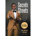 Secrets of the Streets: Twenty-Three Secrets for Making Money with Your Talent That You Will Never Learn in School - Hardcover