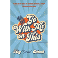 Go With Me on This - Paperback