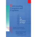 Understanding Computers and Cognition: A New Foundation for Design - Paperback