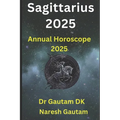 Sagittarius 2025: Annual Horoscope 2025 - Paperback
