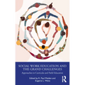 Social Work Education and the Grand Challenges: Approaches to Curricula and Field Education - Paperback