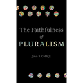 The Faithfulness of Pluralism - Paperback
