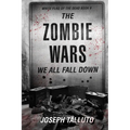 The Zombie Wars: We All Fall Down - Paperback