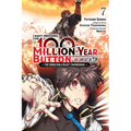 I Kept Pressing the 100-Million-Year Button and Came Out on Top, Vol. 7 (Manga) - Paperback