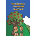 The Bible Story of Eden and Noah's Ark - Paperback