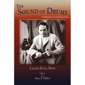 The Sound of Drums: A Memoir of Lloyd Kiva New - Hardcover