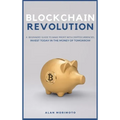 Bitcoin Revolution: A Beginners' Guide to Make Profit with cryptocurrencies. Invest Today in the Money of Tomorrow - Hardcover