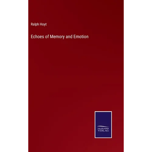 Echoes of Memory and Emotion - Hardcover