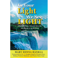 In Your Light We See LIGHT: Heaven's Supernatural Victories Are Ready To Be Released - Paperback