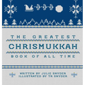 The Greatest Chrismukkah Book of All Time - Hardcover