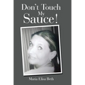 Don't Touch My Sauce! - Hardcover