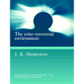 The Solar-Terrestrial Environment - Paperback