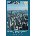 Return to Sanctuary City Screenplay - Paperback