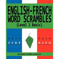 English-French Word Scrambles (Level 1 Basic): Bousculades de Mot Anglais-Francais (1 Niveau de Base) - Paperback