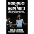 Monologues for Young Adults: 60 Original Monologues to Stand Out, Inspire, and Shine - Hardcover