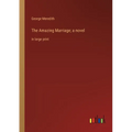 The Amazing Marriage; a novel: in large print - Paperback