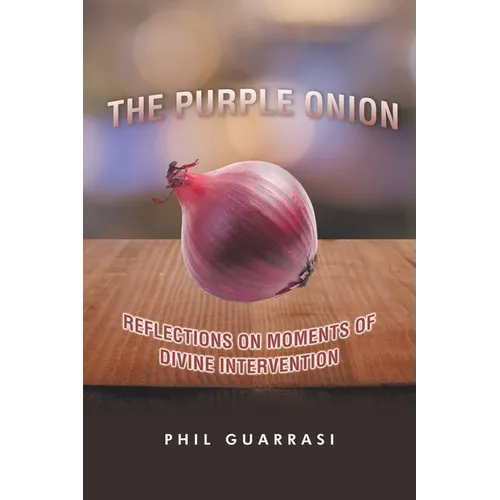 The Purple Onion: Reflections on Moments of Divine Intervention - Paperback