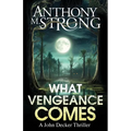 What Vengeance Comes - Paperback
