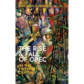 The Rise and Fall of OPEC in the Twentieth Century - Hardcover
