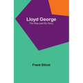 Lloyd George: The Man and His Story - Paperback