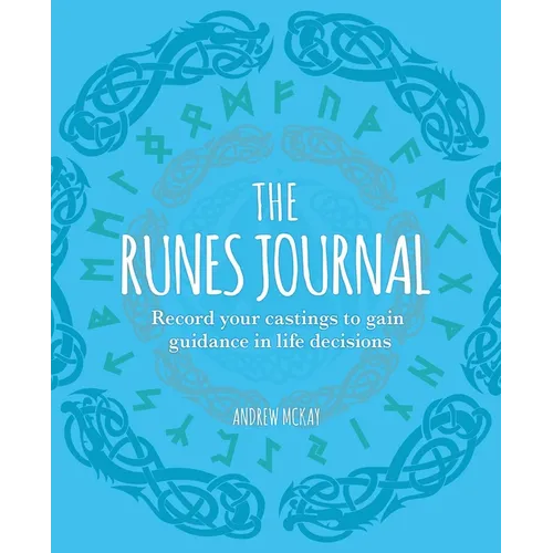 The Runes Journal: Record Your Castings to Gain Guidance in Life Decisions - Paperback