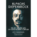 Alphons Diepenbrock: The Life, Times and Music of a Dutch Romantic Composer - Hardcover