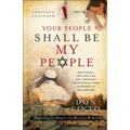 Your People Shall Be My People: How Israel, the Jews and the Christian Church Will Come Together in the Last Days - Paperback