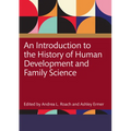 An Introduction to the History of Human Development and Family Science - Paperback