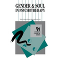 Gender and Soul in Psychotherapy (Chiron Clinical Series) - Paperback