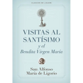 Visitas Al Santísimo Sacramento Y a la Santísima Virgen María = Visions to Sainthood - Paperback